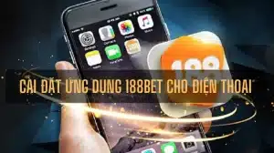 App 188bet cho điện thoại